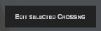Edit selected crossing button