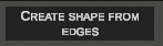 Activating CREATE SHAPE FROM EDGES mode