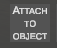 Attach to object button