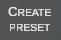 Create preset button